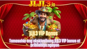JLJL3 VIP Bonus